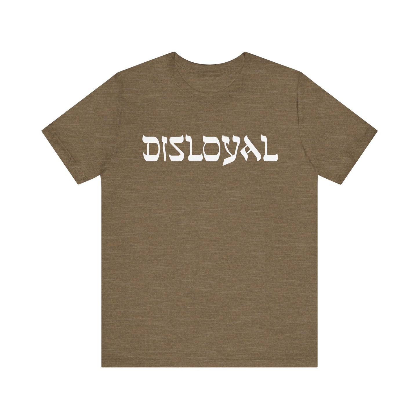 Disloyal Unisex Jersey Short Sleeve Tee