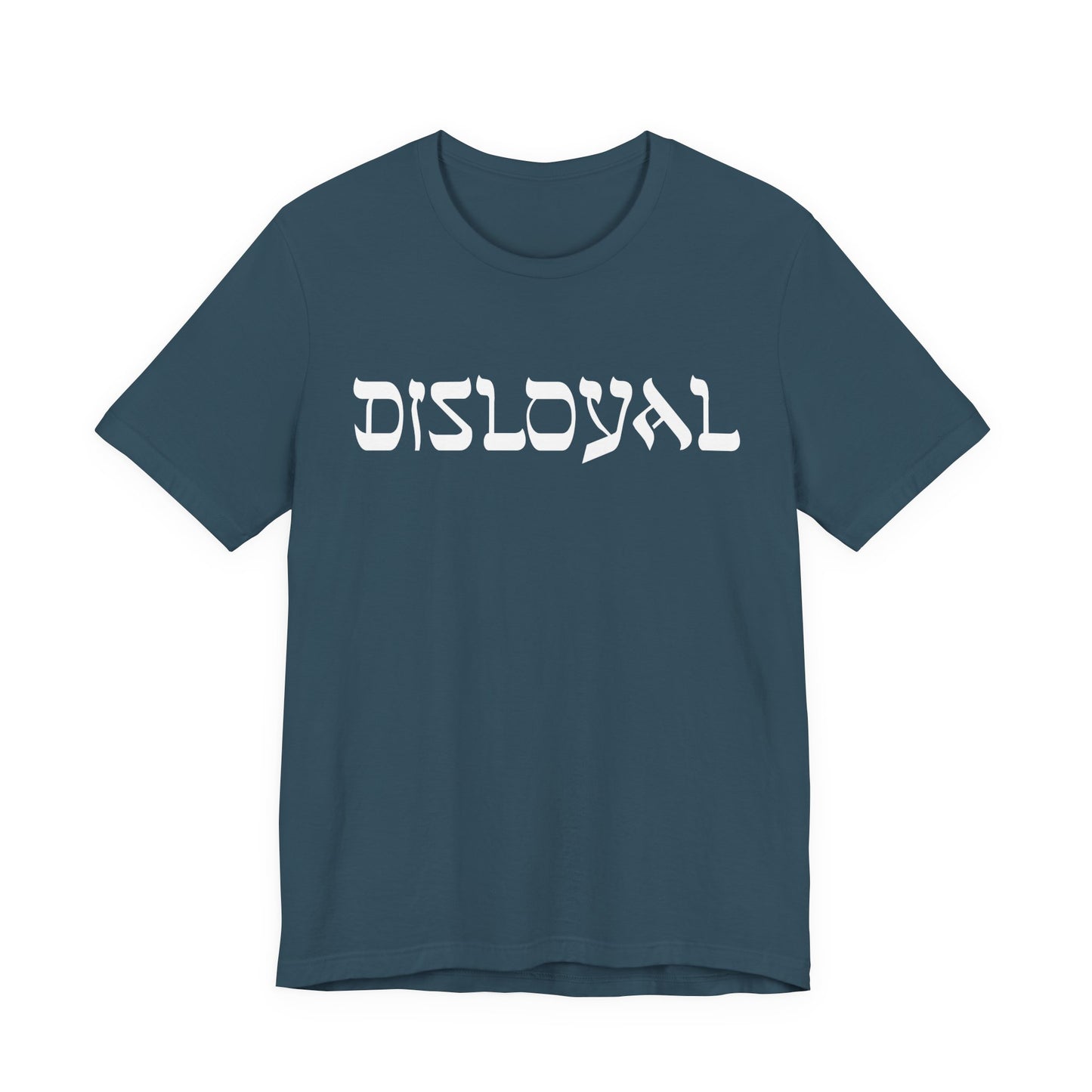Disloyal Unisex Jersey Short Sleeve Tee