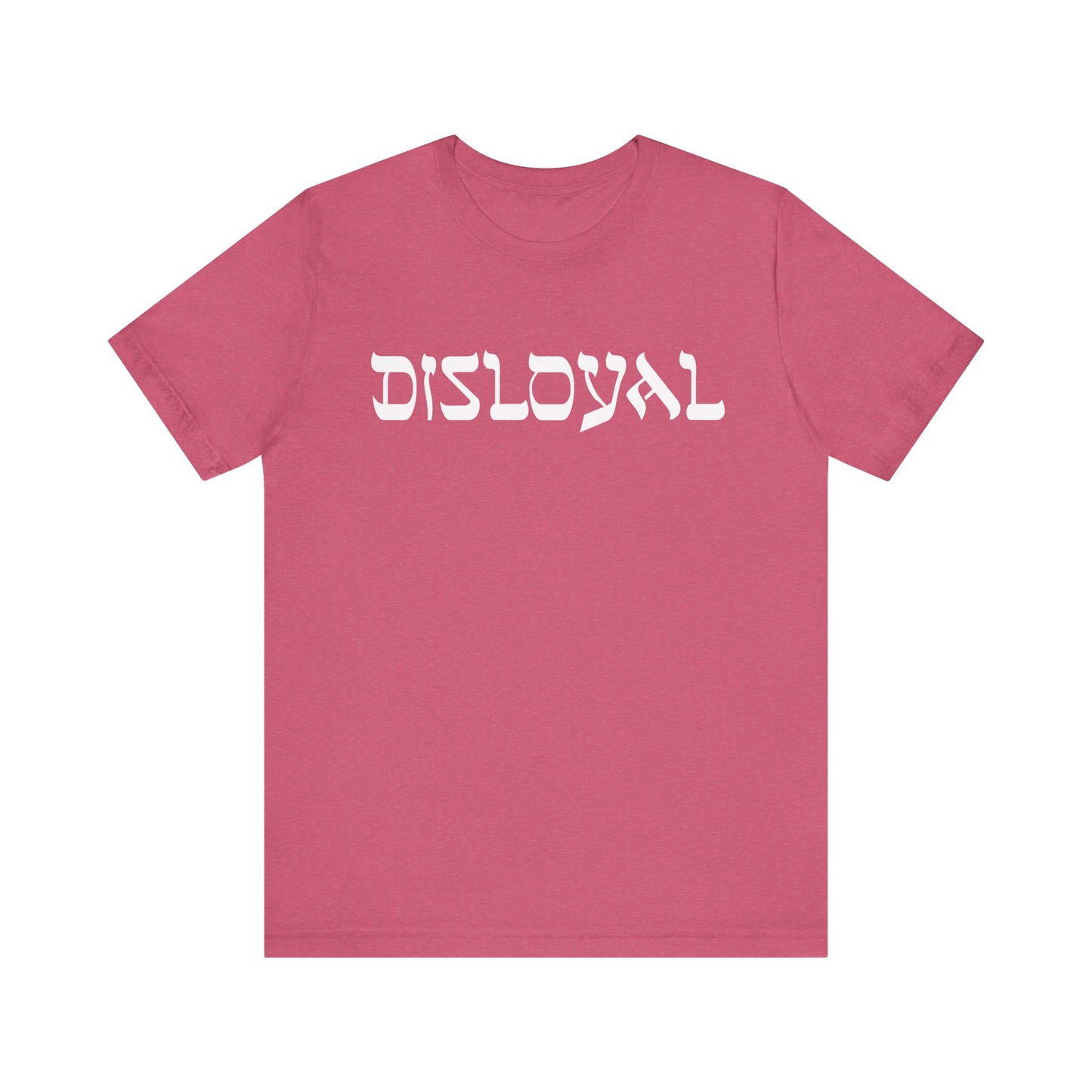 Disloyal Unisex Jersey Short Sleeve Tee