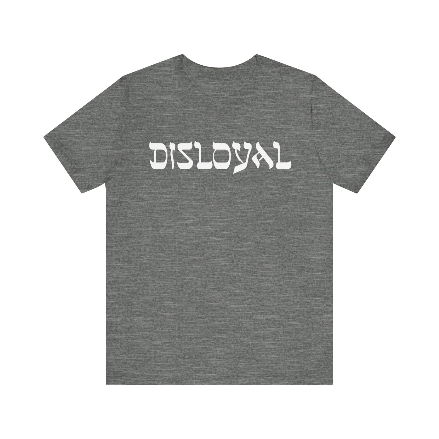 Disloyal Unisex Jersey Short Sleeve Tee