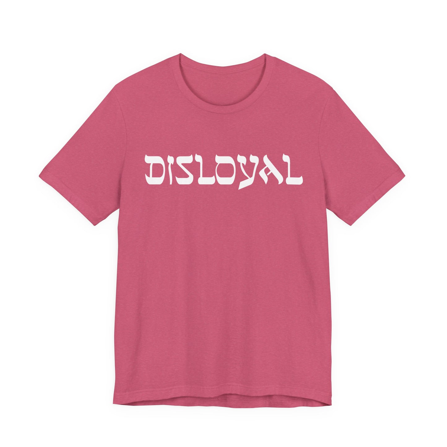 Disloyal Unisex Jersey Short Sleeve Tee